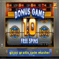 giros gratis coin master